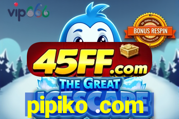 pipiko .com